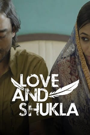 Love and Shukla (2017) WEBRip Hindi Full Movie 480p | 720p | 1080p