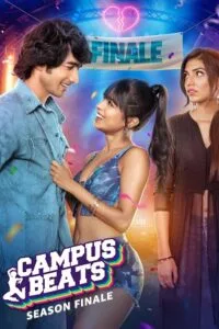 Campus Beats – Season 1 – 7 [S07 Ep15 Added] (Amazon miniTV) Complete Hindi WEB Series