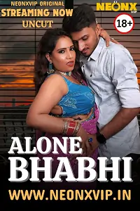 Alone Bhabhi (2024) UNRATED Hindi NeonX Short Film