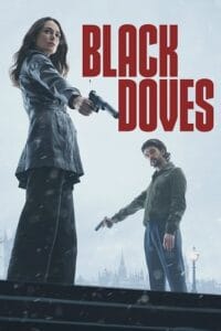 Black Doves (2024) Season 1 Complete Dual Audio {Hindi-English} NetFlix Original WEB Series
