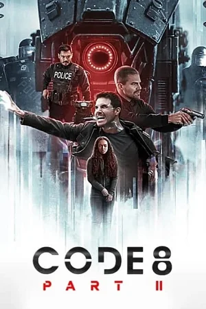CODE 8: PART 2 – Netflix Original (2024) Dual Audio {Hindi-English} WEB-DL Full-Movie