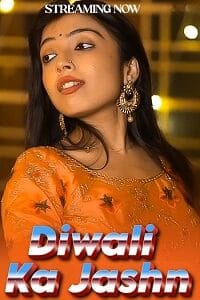 Diwali Ka Jashn (2024) UNRATED Hindi WebSex Short Film