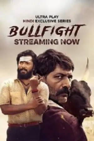 Bullfight (Season 1) WEB-DL {Hindi ORG. Dubbed} Web Series 480p | 720p | 1080p