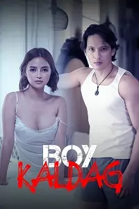 Boy Kaldag (2024) UNRATED Tagalog Full Movie