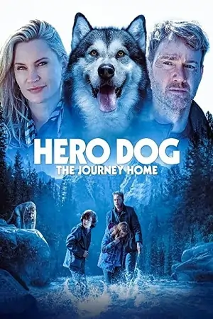 Against The Wild III: The Journey Home / Hero Dog: The Journey Home (2021) WEB-DL Dual Audio {Hindi-English} 480p | 720p | 1080p