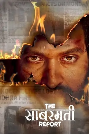 The Sabarmati Report (2024) WEB-DL [Hindi DD 5.1] Full Movie 480p | 720p | 1080p