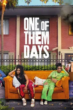 One of Them Days (2025) Dual Audio {Hindi-English} WEB-DL 480p | 720p | 1080p