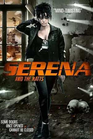 Serena and the Ratts (2012) Dual Audio {Hindi-English} BluRay 480p  | 720p | 1080p