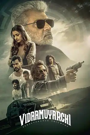 Vidaamuyarchi (2025) WEB-DL Dual Audio 480p | 720p | 1080p | 4K