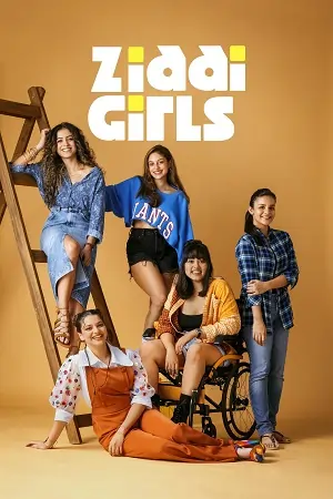 Ziddi Girls (2025) Season 1 Hindi WEB Series 480p | 720p | 1080p