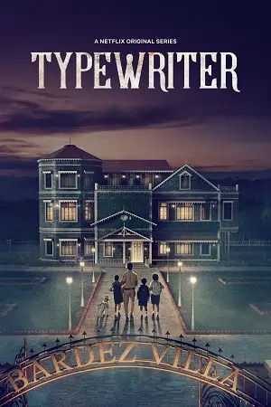 Typewriter (Season 1) Complete Hindi Netflix Series 480p | 720p