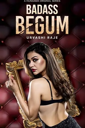Badass Begum (2025) Hindi Season 1 WEB Series 480p | 720p | 1080p
