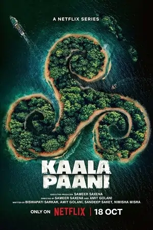 Kaala Paani – Season 1 (2023) Complete Netflix Original Hindi WEB Series 480p | 720p | 1080p