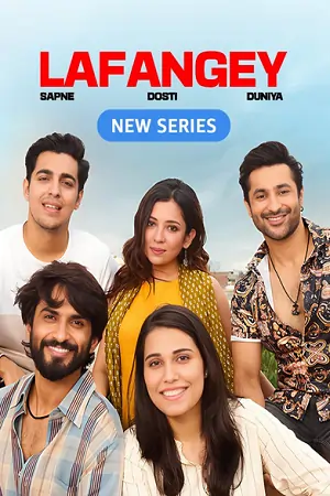 Lafangey (Season 1) Hindi Web Series 480p | 720p | 1080p
