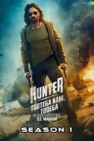 Hunter – Tootega Nahi, Todega (Season 1) Hindi Web Series 480p | 720p | 1080p
