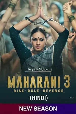 Maharani (2024) Season 3 [Hindi + Multi Audio] WEB Series 480p | 720p | 1080p