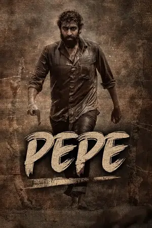 Pepe (2024) Dual Audio [Hindi + Kannada] WeB-DL 480p | 720p | 1080p