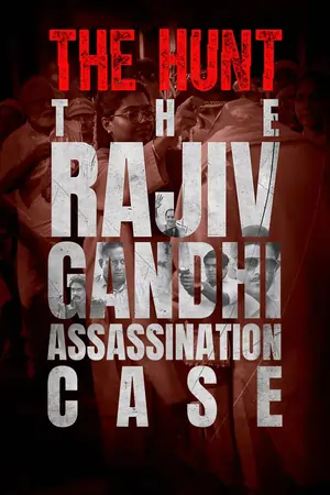 The Hunt: The Rajiv Gandhi Assassination Case (2025) Season 1 [Hindi + Multi Audio] WEB Series 480p | 720p | 1080p