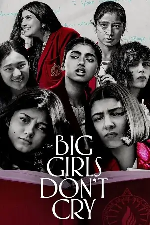 Big Girls Don’t Cry (BGDC) (2024) Season 1 Complete [Amazon Original] Hindi WEB Series 480p | 720p | 1080p