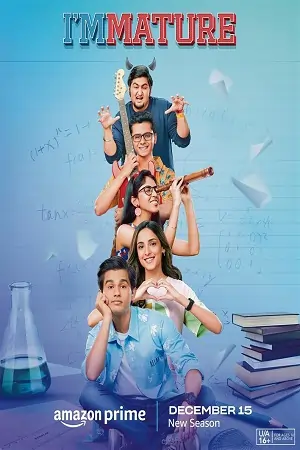 ImMATURE – Amazon Prime Video (2023) Season 3 Hindi Complete WEB Series 480p | 720p | 1080p