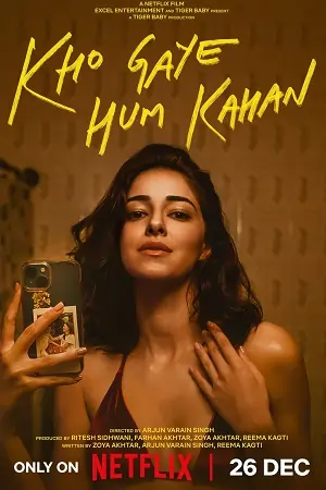 Kho Gaye Hum Kahan (2023 – Netflix Original) WEB-DL Hindi Full Movie 480p | 720p | 1080p
