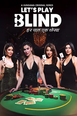 Lets Play Blind (Season 1) Hindi Web Series 480p | 720p | 1080p