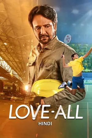 Love-All (2023) WEB-DL {Hindi DD5.1} Full Movie 480p | 720p | 1080p