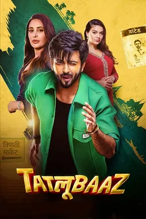 Tatlubaaz – Season 1 (2023) Complete Hindi WEB Series 480p | 720p | 1080p