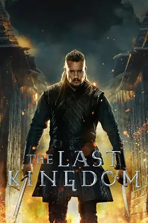 The Last Kingdom (Season 4 – 5) Dual Audio {Hindi-English} WEB Series 480p | 720p | 1080p