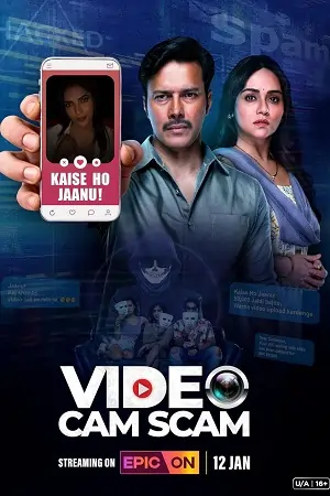 Video Cam Scam (2024) Season 1 Hindi Complete EPIC ON WEB Series 480p | 720p | 1080p