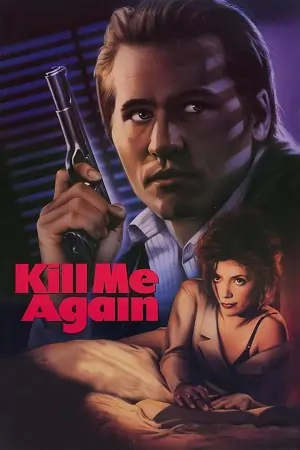 Kill Me Again (1989) Dual Audio {Hindi-English} BluRay 480p | 720p | 1080p