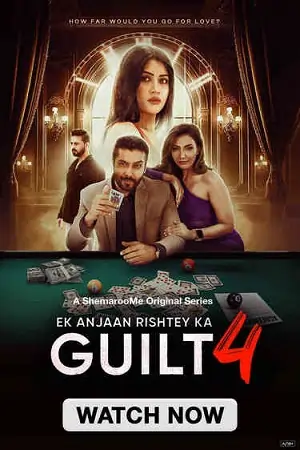 Ek Anjaan Rishtey Ka Guilt (Season 4) Hindi Complete SM WEB Series 480p | 720p | 1080p WEB-DL