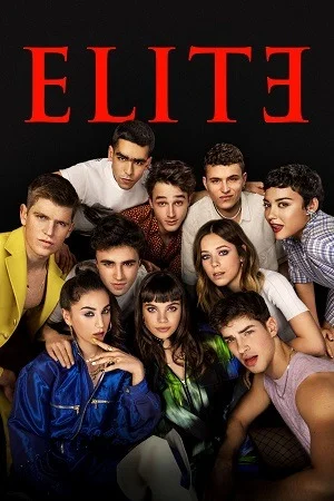 Elite (Season 1 – 5) Dual Audio {Hindi-English} Netflix WEB Series WEB-DL