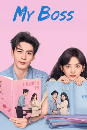My Boss (2024) Season 1 Complete [Hindi ORG. Dubbed] Chinese Drama TV Series