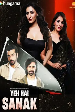 Yeh Hai Sanak (Season 1) Hindi Web Series 480p | 720p | 1080p