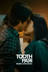 Tooth Pari: When Love Bites (2023) Season 1 Complete [Hindi DD5.1] Netflix Original WEB Series WEB-DL