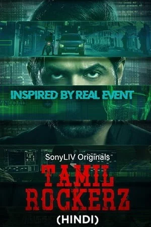 Tamilrockerz (Season 1) Hindi Complete SonyLiv WEB Series 480p | 720p | 1080p
