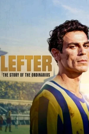Lefter: The Story of the Ordinarius (2025) WEB-DL Dual Audio {English + Turkish} Full movie