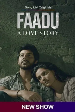 Faadu – A Love Story (Season 1) Hindi SonyLIV Complete Web Series 480p | 720p | 1080p