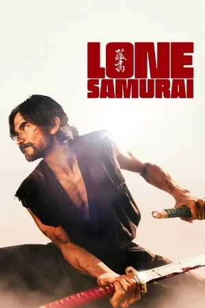 Lone Samurai (2025) {English with subtitles} WEB-DL 480p | 720p | 1080p