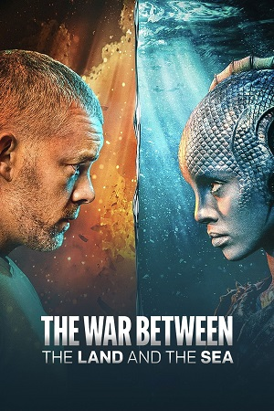 The War Between the Land and the Sea (2025) Season 1 [S01E05 Added] English-Series 1080p