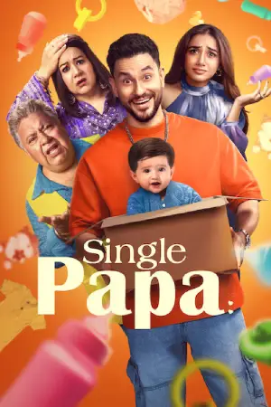 Single Papa (2025) Season 1 Multi Audio [Hindi + Tamil + Telugu] Complete WEB Series 480p | 720p | 1080p