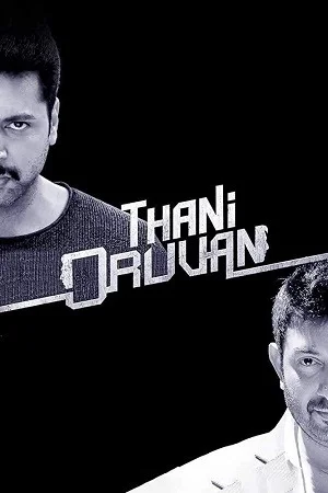 Thani Oruvan (2015) Dual Audio [Hindi + Tamil] 480p | 720p | 1080p