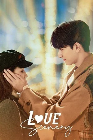 Love Scenery (Season 1) Hindi ORG Dubbed Series 480p 720p & 1080p WEB-DL
