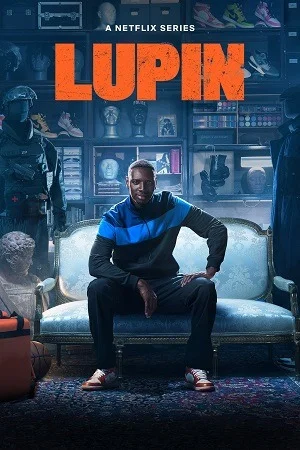 Lupin (Season 1 – 3) Complete Dual Audio {Hindi-English} Netflix Original Series 480p | 720p | 1080p WEB-DL