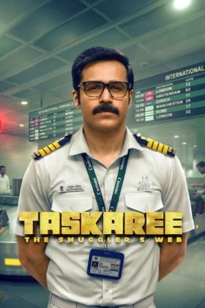 Taskaree: The Smuggler’s Web (Season 1) Hindi DD5.1 Netflix Complete Web Series WEB-DL