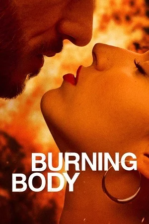 Burning Body – Netflix Original (2023) Season 1 Complete Multi-Audio {Hindi-Spanish-English} WEB-DL