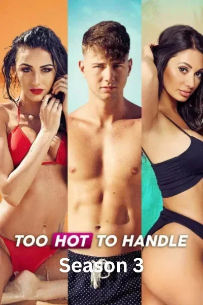 Too Hot to Handle (Season 3) Dual Audio [Hindi-English] Netflix Web Series 480p | 720p