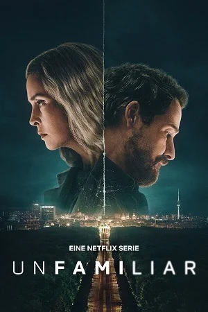 Unfamiliar (2026) Season 1 Dual-Audio WEB-DL ( Hindi DD5.1 – German ) Netflix Original-Series
