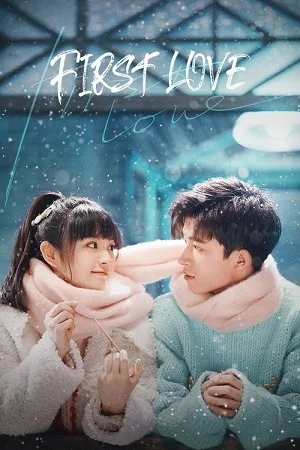 First Love (Season 1) Hindi ORG Dubbed C-Drama Series 480p | 720p | 1080p